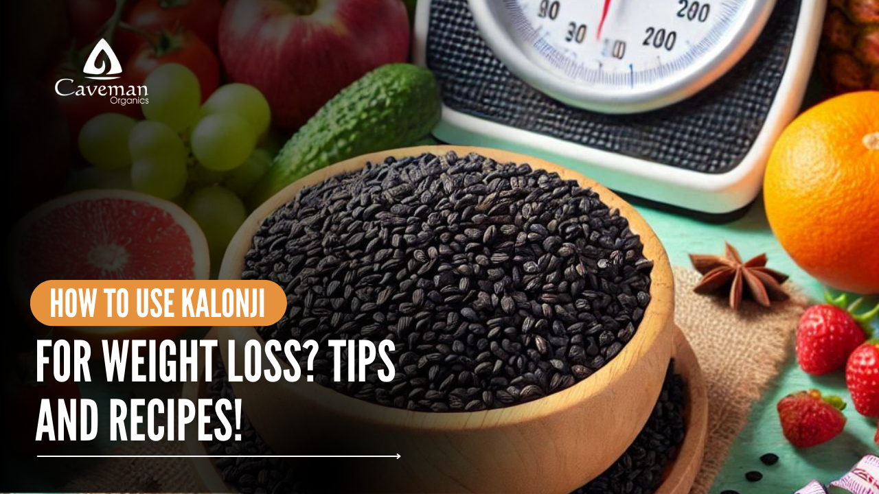 How Kalonji Helps In Weight Loss
